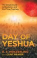 Day of Yeshua: The Simple Guide to Revelation and End Time Prophesy - eBook