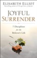 Joyful Surrender: 7 Disciplines for the Believer's Life - eBook