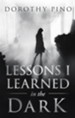 Lessons I Learned in the Dark - eBook