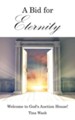 A Bid for Eternity: Welcome to God's Auction House! - eBook