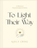 To Light Their Way: A Collection of Prayers and Liturgies for Parents - eBook