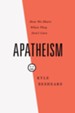 Apatheism: How We Share When They Don't Care - eBook