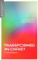 Transformed in Christ: 1 Corinthians - eBook