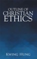 Outline of Christian Ethics - eBook