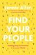 Find Your People: Building Deep Community in a Lonely World - eBook