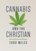 Cannabis and the Christian: What the Bible Says about Marijuana - eBook