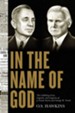 In the Name of God: The Colliding Lives, Legends, and Legacies of J. Frank Norris and George W. Truett - eBook