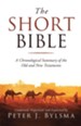 The Short Bible: A Chronological Summary of the Old and New Testaments - eBook