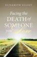 Facing the Death of Someone You Love (ESV), Pack of 25 Tracts
