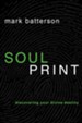Soulprint: Discovering Your Divine Destiny - eBook