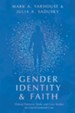 Gender Identity and Faith: Clinical Postures, Tools, and Case Studies for Client-Centered Care - eBook