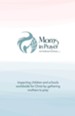 Moms in Prayer Booklet - English: Impacting children and schools worldwide for Christ by gathering mothers to pray - eBook