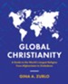 Global Christianity: A Guide to the World's Largest Religion from Afghanistan to Zimbabwe - eBook