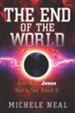 The End of the World: And What Jesus Has to Say About It - eBook