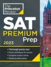 Princeton Review SAT Premium Prep, 2023: 9 Practice Tests + Review & Techniques + Online Tools - eBook