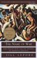 The Name of War: King Philip's War and the Origins of American Identity - eBook
