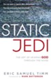 Static Jedi: The Art of Hearing God Through the Noise - eBook
