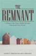 The Remnant: A Tribute to the Messy Middle Between Church and Not-Church - eBook