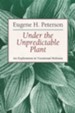 Under the Unpredictable Plant: An Exploration in Vocational Holiness - eBook
