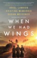 When We Had Wings: A Story of the Angels of Bataan - eBook