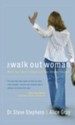 The Walk Out Woman: When Your Heart Is Empty and Your Dreams Are Lost - eBook