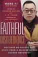 Faithful Disobedience: Writings on Church and State from a Chinese House Church Movement - eBook