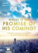 Where is the Promise of His Coming?: Prophetic Signposts Pointing to the Soon-Return of Jesus - eBook