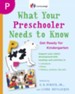 What Your Preschooler Needs to Know: Get Ready for Kindergarten - eBook