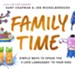 Family Time: Simple Ways to Speak the 5 Love Languages to Your Kids - eBook