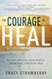 The Courage to Heal: Moving Beyond Your Habits, Your Past, and Your Pain - eBook