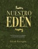 Nuestro Eden: Encuentra gozo verdadero en la presencia de Dios - eBook