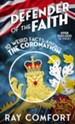 Defender of the Faith: King Charles III-and the Catastrophic Last Days Events Prophesied in the Bible - eBook