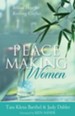 Peacemaking Women: Biblical Hope for Resolving Conflict - eBook