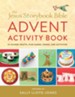 The Jesus Storybook Bible Advent Activity Book: 24 Guided Crafts, plus Games, Songs, Recipes, and More - eBook