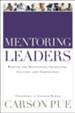 Mentoring Leaders: Wisdom for Developing Character, Calling, and Competency - eBook