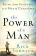 Power of a Man, The: Using Your Influence as a Man of Character - eBook