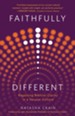 Faithfully Different: Regaining Biblical Clarity in a Secular Culture - eBook