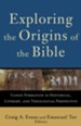 Exploring the Origins of the Bible: Canon Formation in Historical, Literary, and Theological Perspective - eBook