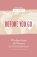Before You Go: Wisdom from Ten Women who Served Internationally - eBook