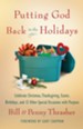 Putting God Back in the Holidays: Celebrate Christmas, Thanksgiving, Easter, Birthdays, and 12 Other Special Occasions with Purpose - eBook