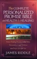 Complete Personalized Promise on Health and Healing: Every Healing Promise in the Bible, Personalized and Written as a Prayer Just for You! - eBook