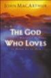 The God Who Loves: He Will Do Whatever It Takes To Draw Us To Him - eBook