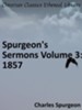 Spurgeon's Sermons Volume 3: 1857 - eBook