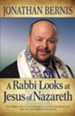 Rabbi Looks at Jesus of Nazareth, A - eBook