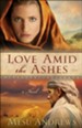 Love Amid the Ashes, Treasures of His Love Series #1 - eBook