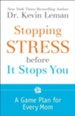 Stopping Stress before It Stops You: A Game Plan for Every Mom - eBook