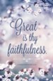 Great Is Thy Faithfulness (Lamentations 3:23, KJV) Bulletins, 100