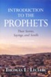 Introduction to the Prophets: Their Stories, Sayings, and Scrolls - second edition