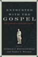 Entrusted with the Gospel - eBook