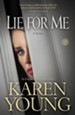 Lie for Me: A Novel - eBook